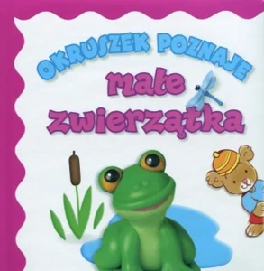 Okruszek poznaje małe zwierzątka Okruszek poznaje małe zwierzątka