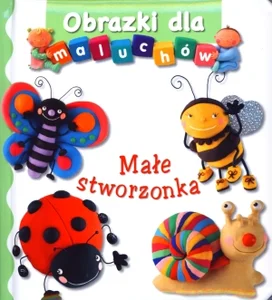Małe stworzonka Obrazki dla maluchów