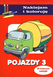 Pojazdy 3 Naklejam i koloruję 32 kolorowe naklejki