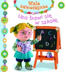 Liza bawi się w szkołę Mała dziewczynka