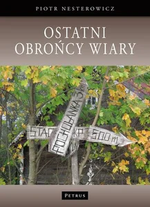 Ostatni obrońcy wiary Ostatni obrońcy wiary