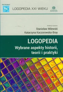 Logopedia Wybrane aspekty historii teorii i praktyki