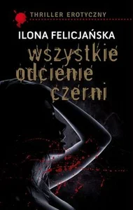Wszystkie odcienie czerni Wszystkie odcienie czerni