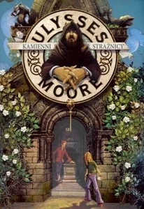 Ulysses Moore 5 Kamienni strażnicy