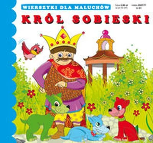 Król Sobieski Wierszyki dla maluchów Król Sobieski Wierszyki dla maluchów