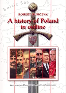 A history of Poland in outline A history of Poland in outline