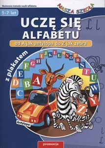 Uczę się alfabetu od A jak antylopa do Z jak zebra 5-7 lat
