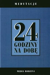 24 godziny na dobę Medytacje