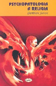 Psychopatologia a religia Strukturalne zbieżności pomiędzy zaburzeniami psychicznymi a religią