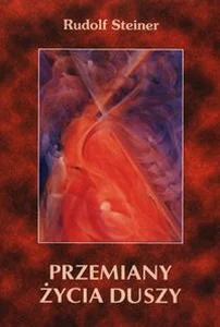 Przemiany życia duszy Przemiany życia duszy