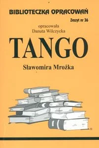 Biblioteczka Opracowań Tango Sławomira Mrożka Zeszyt nr 36
