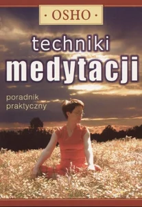 Techniki medytacji poradnik praktyczny
