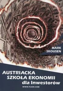 Austriacka szkoła ekonomii dla inwestorów czyli Ludwig von Mises wchodzi na giełdę