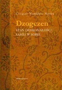 Dzogczen stan doskonałości samej w sobie Dzogczen stan doskonałości samej w sobie