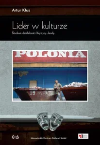Lider w kulturze Studium działalności Krystyny Jandy