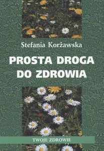 Prosta droga do zdrowia Prosta droga do zdrowia