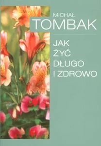Jak żyć długo i zdrowo