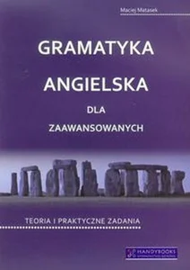 Gramatyka angielska dla zaawansowanych Gramatyka angielska dla zaawansowanych