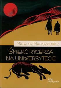 Śmierć rycerza na uniwersytecie Śmierć rycerza na uniwersytecie