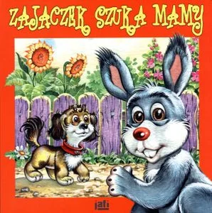 Zajączek szuka mamy Zajączek szuka mamy