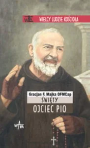 Święty Ojciec Pio Święty Ojciec Pio