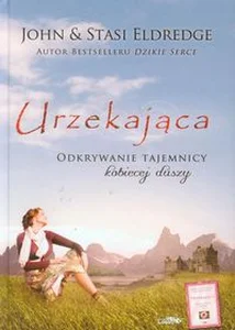 Urzekająca Odkrywanie tajemnicy kobiecej duszy Urzekająca Odkrywanie tajemnicy kobiecej duszy