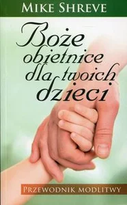 Boże obietnice dla twoich dzieci Przewodnik modlitwy