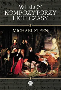 Wielcy kompozytorzy i ich czasy Wielcy kompozytorzy i ich czasy