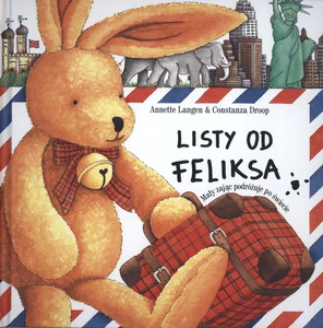 Listy od Feliksa Mały zając podróżuje po świecie