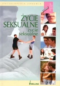 Encyklopedia zdrowia życie seksualne