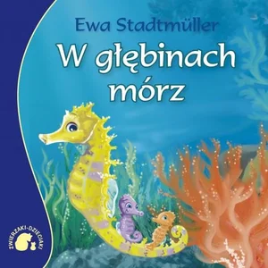 Zwierzaki-Dzieciaki W głębinach mórz Zwierzaki-Dzieciaki W głębinach mórz