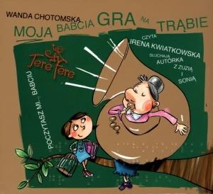 Moja babcia gra na trąbie
