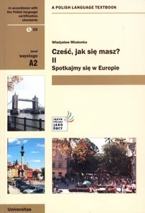 Cześć, jak się masz? Część 2 z płytą CD Spotkajmy się w Europie A2
