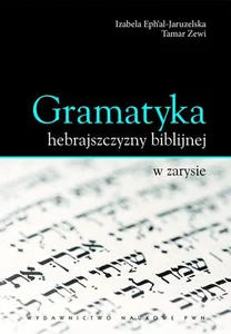 Gramatyka hebrajszczyzny biblijnej w zarysie