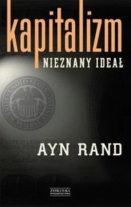 Kapitalizm Nieznany ideał Kapitalizm Nieznany ideał