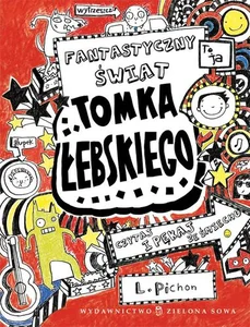 Tomek Łebski Tom 1 Fantastyczny świat Tomka Łebskiego Tomek Łebski Tom 1 Fantastyczny świat Tomka Łebskiego