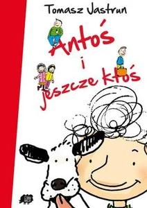 Antoś i jeszcze ktoś Antoś i jeszcze ktoś