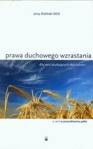 Prawa duchowego wzrastania dla serc szukających dojrzałości