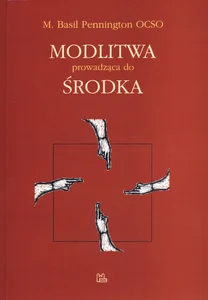Modlitwa prowadząca do środka
