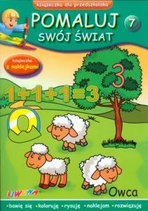Pomaluj swój świat zeszyt 7 książeczka dla przedszkolaka Pomaluj swój świat zeszyt 7 książeczka dla przedszkolaka
