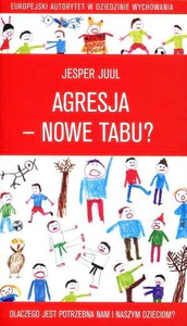 Agresja nowe tabu Dlaczego jest potrzebna nam i naszym dzieciom