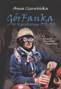 GórFanka w Karakorum 1979-1986 K2 - Rakaposhi - Broad Peak - Nanga Parbat