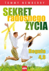 Sekret radosnego życia Reguła 4,8