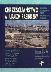 Chrześcijaństwo a judaizm rabiniczny Historia początków oraz wczesnego rozwoju Chrześcijaństwo a judaizm rabiniczny Historia początków oraz wczesnego rozwoju