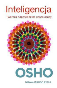 Inteligencja Twórcza odpowiedź na nasze czasy Inteligencja Twórcza odpowiedź na nasze czasy