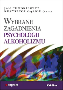 Wybrane zagadnienia psychologii alkoholizmu Wybrane zagadnienia psychologii alkoholizmu
