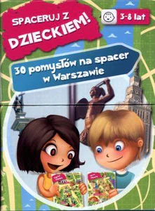 Spaceruj z dzieckiem 30 pomysłów na spacer w Warszawie
