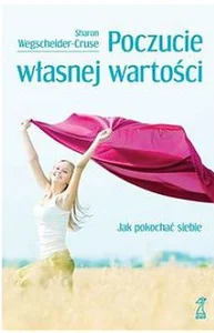Poczucie własnej wartości Jak pokochać siebie