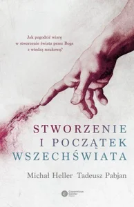 Stworzenie i początek wszechświata Teologia-Filozofia-Kosmologia