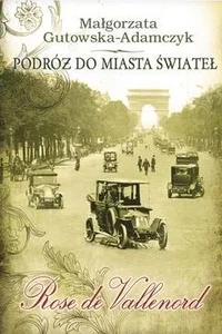 Podróż do miasta świateł Rose de Vallenord